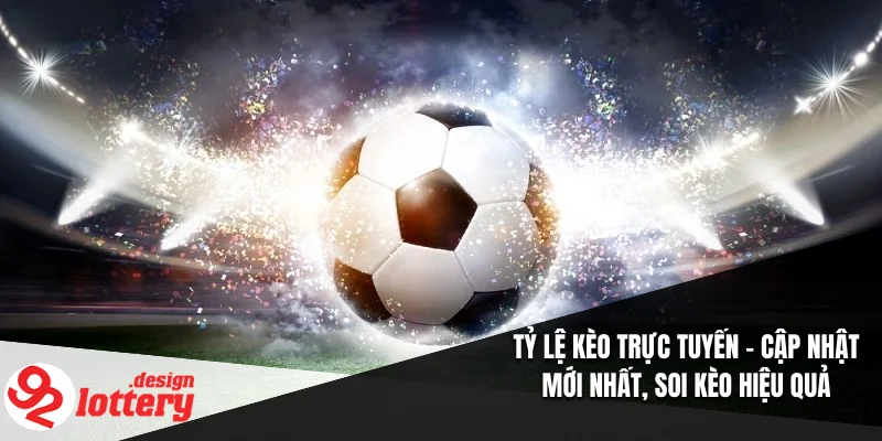 Tỷ Lệ Kèo Trực Tuyến – Cập Nhật Mới Nhất, Soi Kèo Hiệu Quả 9 Tỷ Lệ Kèo Trực Tuyến
